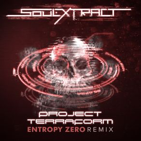 Download track Project Terraform (Entropy Zero Remix) (Instrumental) Soul Extract