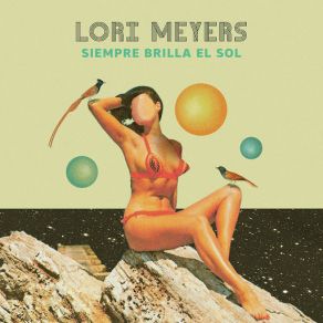 Download track Siempre Brilla El Sol Lori Meyers