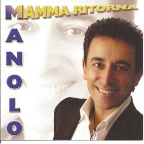 Download track Mamma Ritorna Manolo