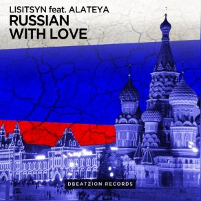 Download track Russian With Love (Original Mix) LisitsynAlateya