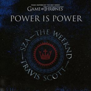 Download track Power Is Power Travis Scott, Sza, The Weeknd