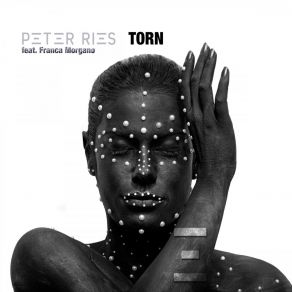 Download track Torn (Radio Mix) Peter RiesFranca Morgano