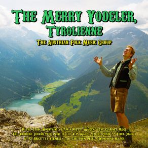 Download track The Archduke Johann Yodel The Austrian Folk Music Group