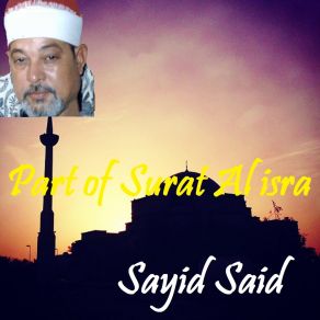 Download track Part Of Surat Al Isra, Pt. 1 (Quran) Sayid Said