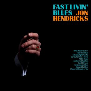 Download track Fast Livin' Blues Jon Hendricks