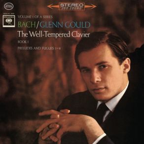Download track Prelude In E-Flat Minor & Fugue In D-Sharp Minor No. 8, BWV 853: Prelude (Remastered) Johann Sebastian Bach, Glenn Gould, The ProducerPaul Myers