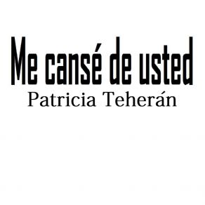 Download track Me Cansé De Usted Patricia Teheran