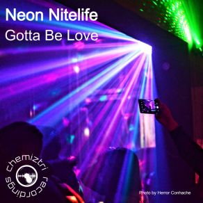 Download track Gotta Be Love (Extended Instrumental) Neon Nitelife