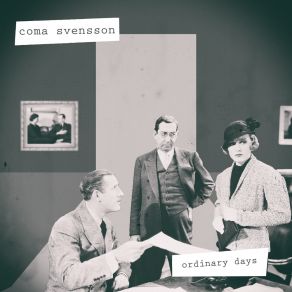 Download track Ordinary Days Coma SvenssonSteven Ellis