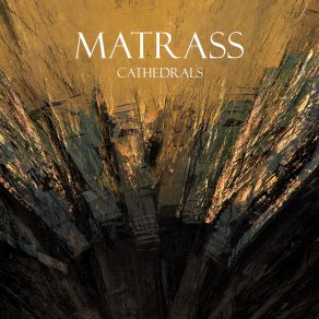 Download track Cathedrals Matrass