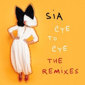 Download track Eye To Eye (UpAllNight Famous Extended Remix) Sia