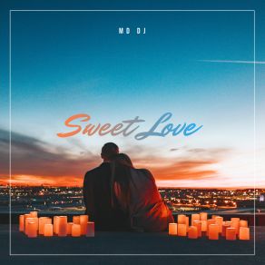 Download track Sweet Love Extended Mix MD. DJ