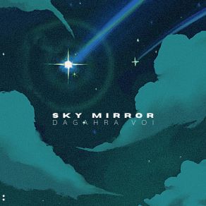 Download track Sky Mirror Dagahra Voi