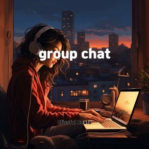 Download track Group Chat Blissful Beats