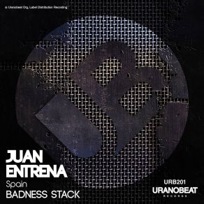 Download track Badness Stack Juan Entrena