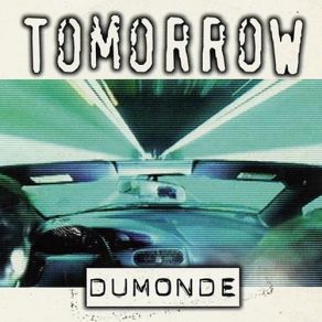 Download track Tomorrow (Jamx & De Leon Early Mix) Dumonde