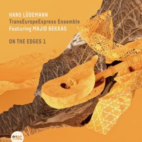 Download track On The Edges 1, Pt. 4 Hans Lüdemann TransEuropeExpress Ensemble