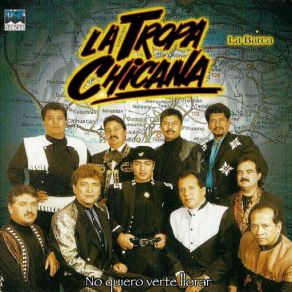 Download track No Quiero Verte Llorar La Tropa Chicana