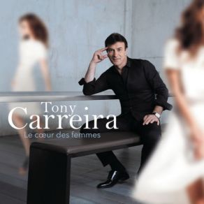 Download track A Todas As Mulheres Que Eu Amei (À Toutes Les Filles) Tony CarreiraDidier Barbelivien