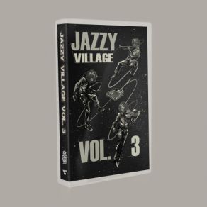 Download track Jazzy Village Vol. 3 Snippet Mix Kick A Dope Verse!