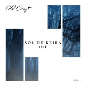 Download track Oak (Extended Mix) SOL DE KEIRA