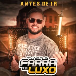 Download track Chega E Senta Tyago E Farra De Luxo