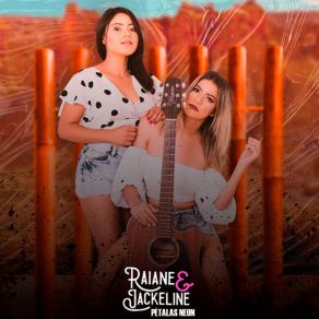 Download track Pétalas Neon Raiane E Jackeline