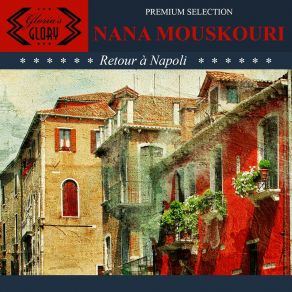 Download track Retour À Napoli ΜΟΥΣΧΟΥΡΗ ΝΑΝΑ