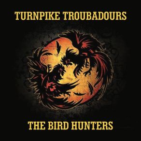 Download track The Bird Hunters Turnpike Troubadours