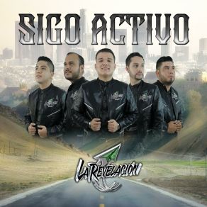 Download track Sigo Activo La Revelacion De CuliacanLos De La B