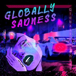 Download track Globally Sadness Gorgona1916