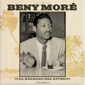 Download track Dolor Y Perdón Beny Moré