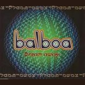 Download track Dream Away (02 High ''Junky'' Bass Mix) Balboa