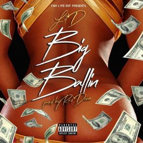 Download track Big Ballin Lil D