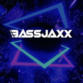 Download track Tremble BASSJAXX