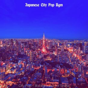 Download track Spirited Ambiance For Chilling Out Japanese City Pop Bgm