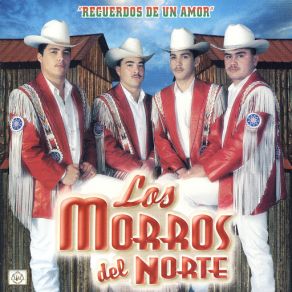 Download track Recuerdos De Un Amor Los Morros Del Norte