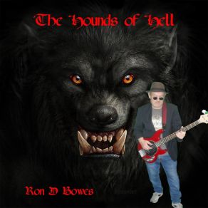 Download track The Hounds Of Hell Ron D Bowes