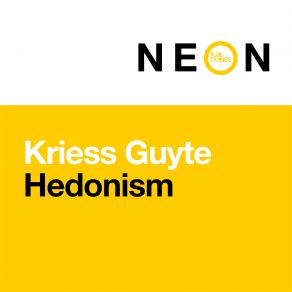 Download track Hedonism Kriess Guyte