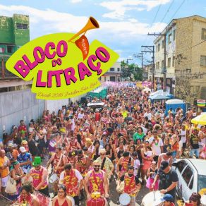 Download track Dois Anos Depois Bloco Do Litraço