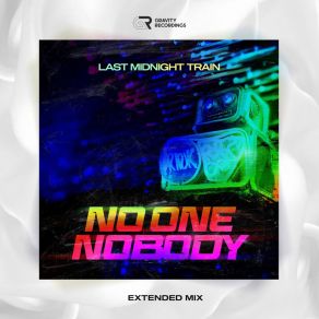 Download track No One Nobody Last Midnight Train