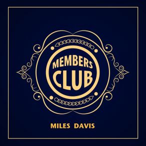 Download track Miles Davis Comments Miles Davis