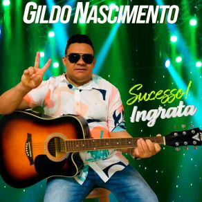 Download track Ingrata Gildo Nascimento