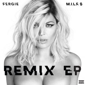Download track M. I. L. F.$ (Dave Aude Remix) Fergie
