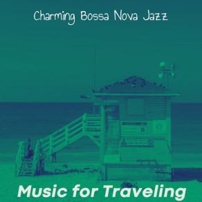 Download track Sophisticated Music For Tropical Getaways Charming Bossa Nova Jazz