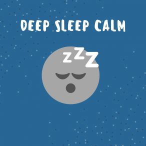 Download track Deep Sleep Calm Deep Dreaming