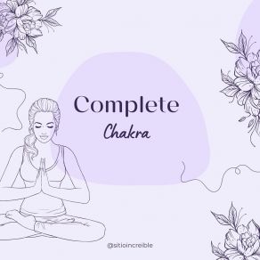 Download track Complete Chakra Wellness Total Chakra