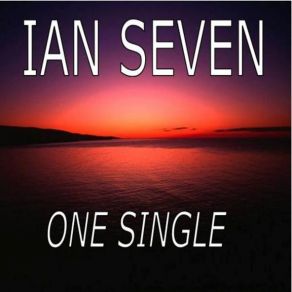 Download track One Single Ian Seven