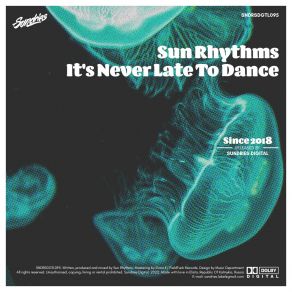 Download track It's Never Late To Dance Sun Rhythms