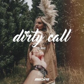 Download track Dirty Call SLAKE